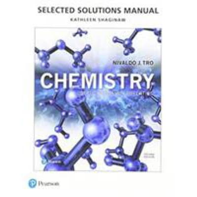 Chemistry: Selected Structure &amp; Properties Solutions Manual