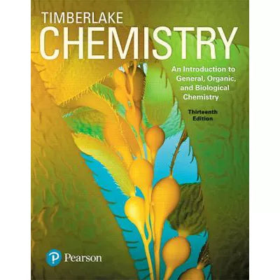 Chemistry : An Introduction to General, Organic, and Biological Chemistry