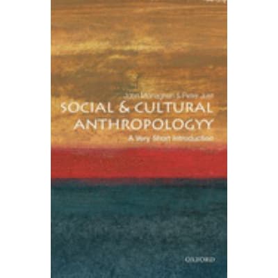 Social &amp; Cultural Anthropology: Very Short Intro