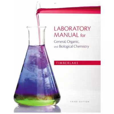 Laboratory Manual for General, Organic, and Biological Chemistry