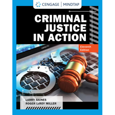MindTap for Gaines/Miller's Criminal Justice in Action, 1 term Instant Access