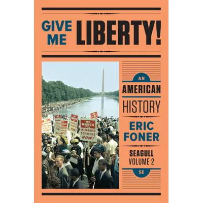 Give Me Liberty: Seagull (w/InQuizitive &amp; Ebook Access Code)