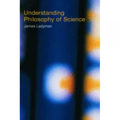 Understanding Philosophy of Science