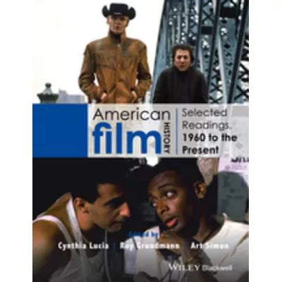 American Film History : Selected Readings, 1960 to the Present