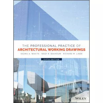 Professional Practice of Architectural Working Drawings