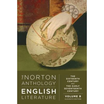 Norton Anthology of English Literature: The Sixteenth and Early Seventeenth Century- Vol B (VB)