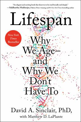 Lifespan- Why We Age-and Why We Don't Have To