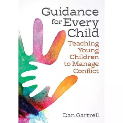 Guidance for Every Child : Teaching Young Children to Manage Conflict