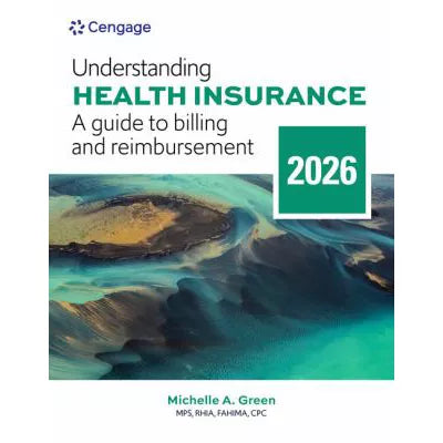 Understanding Health Insurance: A Guide to Billing &amp; Reimbursement, 2026 Edition